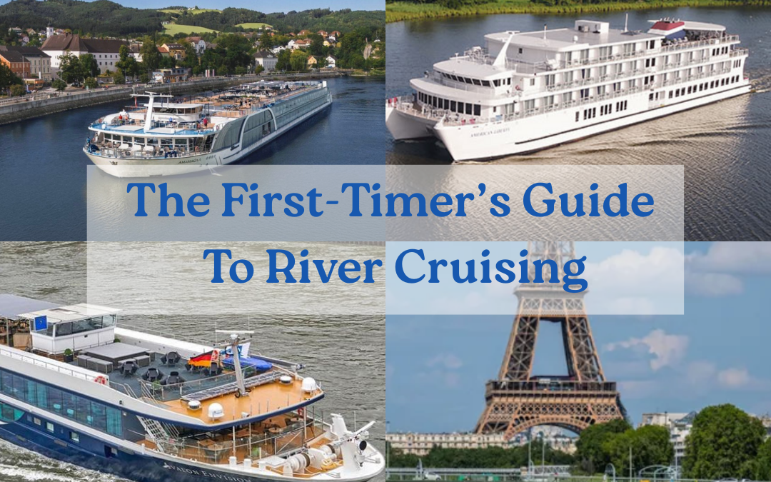 The First-Timer’s Guide to River Cruising
