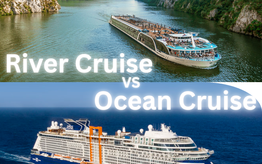 Ocean Cruise vs River Cruise: Which One Fits Your Travel Style?