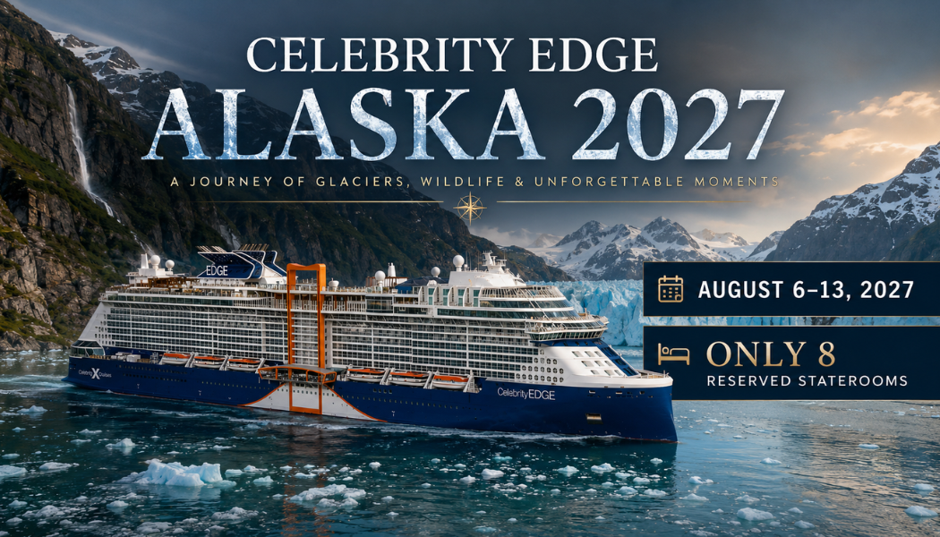 Why We Choose Celebrity Edge To Experience Alaska