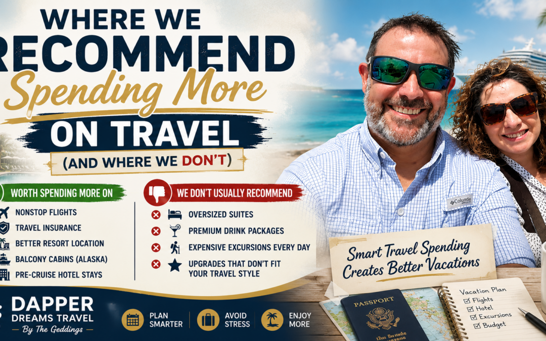 Where We Recommend Spending More On Travel (And Where We Don’t)
